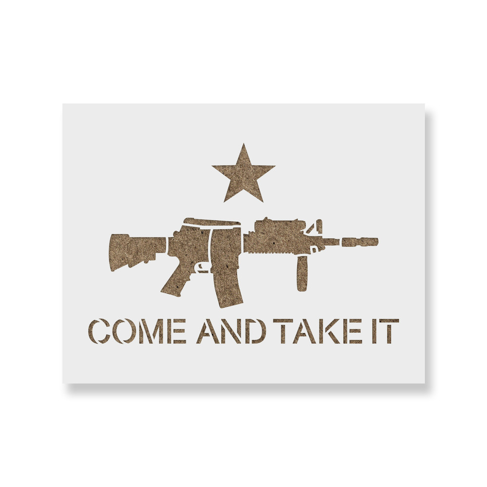 Come and Take It AR Stencil - Durable & Reusable Mylar Stencils