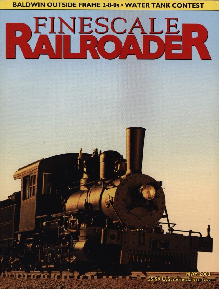 Finescale Railroader Magazine May 2002 Baldwin Outside Frame 2-8-0
