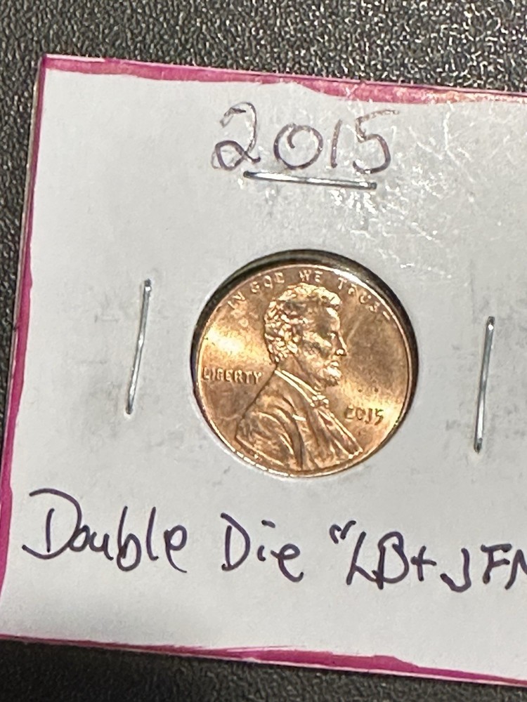 2015 Lincoln Cent . Double Die Reverse "LB-JFM"