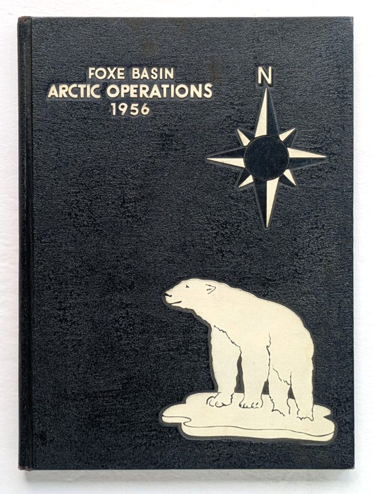 US NAVY FOXE BASIN ARCTIC OPERATIONS 1956 CRUISE BOOK