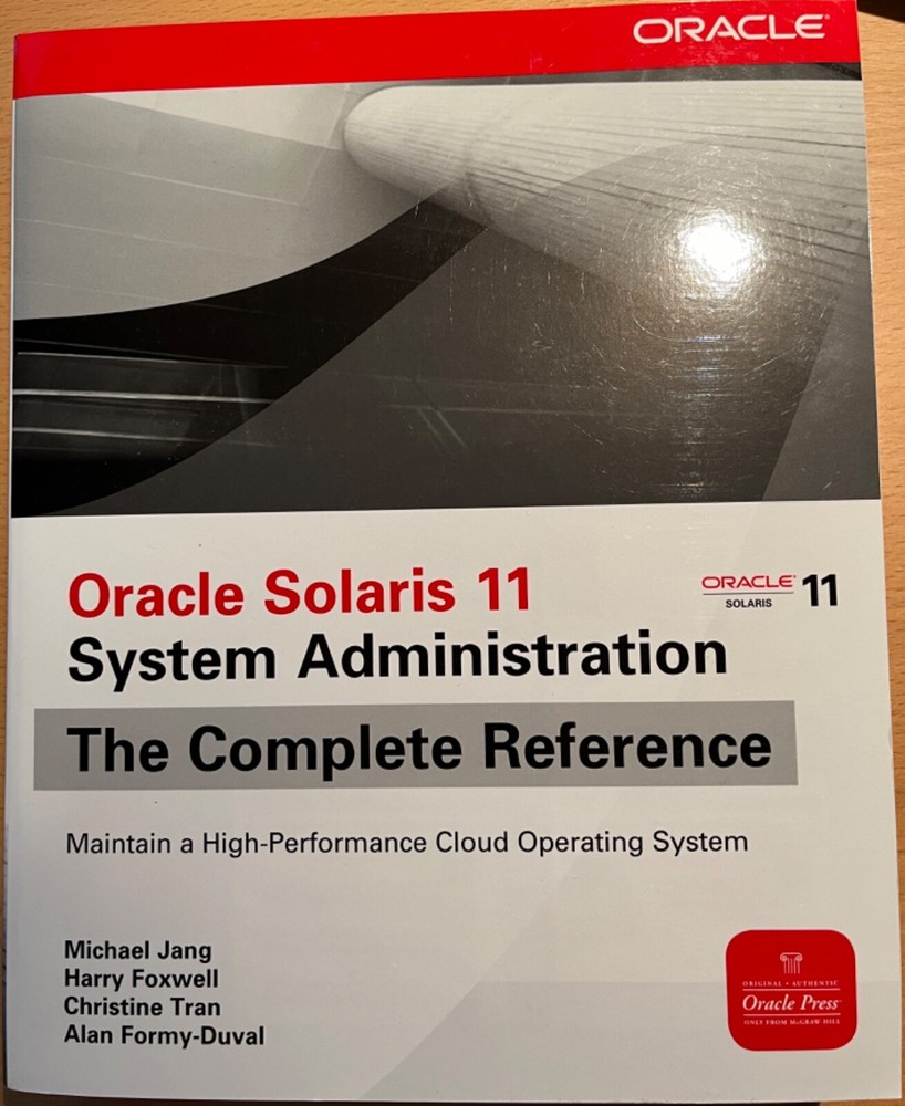 Oracle Solaris 11 System Administration - The Complete Reference
