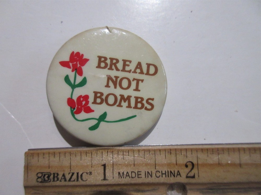 Bread Not Bombs Anti-Nuclear War Peace 1981 Hippie Protest Cause Pinback Button