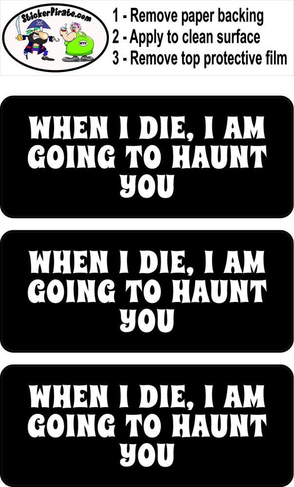 3 - When I Die, Hard Hat Biker Helmet Sticker Bs577