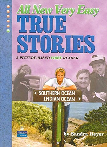 All New Very Easy True Stories : A Picture-Based First Reader by Sandra Heyer...