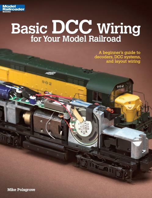 Basic DCC Wiring for Your Model Railroad Book~Beginner's Guide~Conversions~NEW!