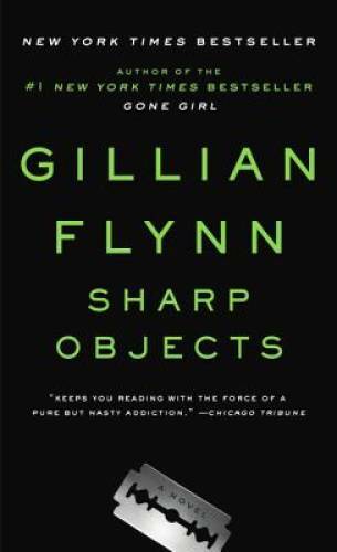 Sharp Objects - Paperback By Flynn, Gillian - VERY GOOD