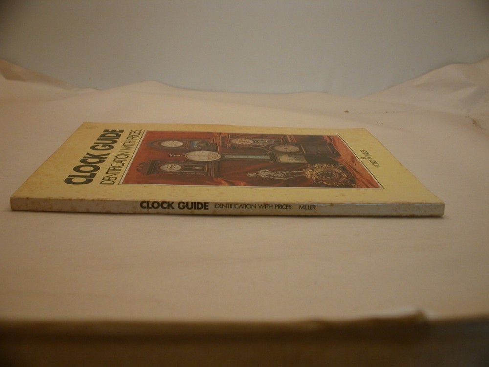 Book 2,140 – Clock Guide: Identification with Prices by Robert W. Miller