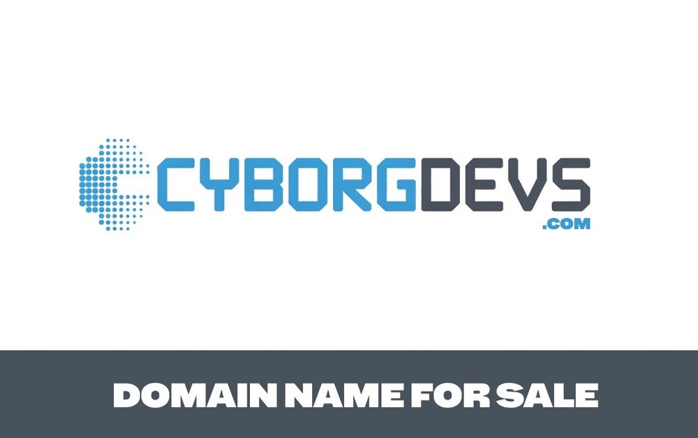 CyborgDevs .com  AI Developers. Robotics,  DOMAIN NAME FOR SALE.