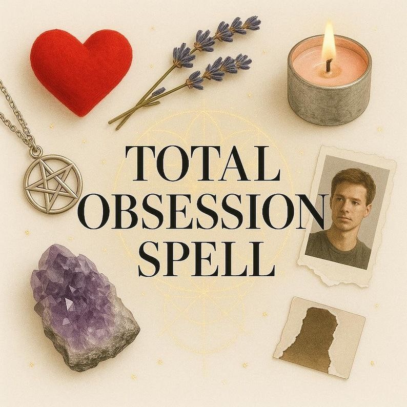 Total Obsession Spell – Leave Them No Chance