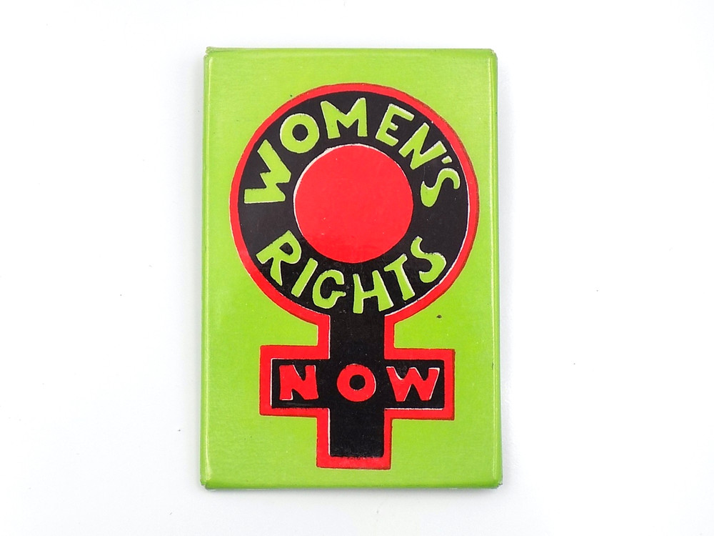 Original 1970s Women's Rights Now Protest Button
