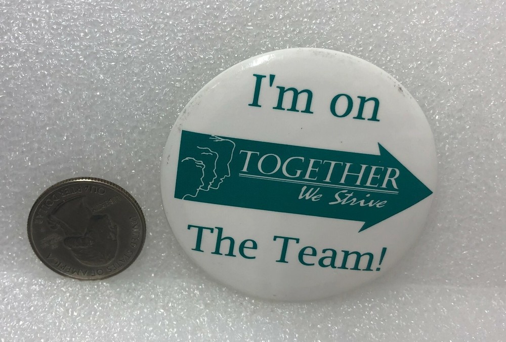 I'm On The Team! Together We Strive Pin