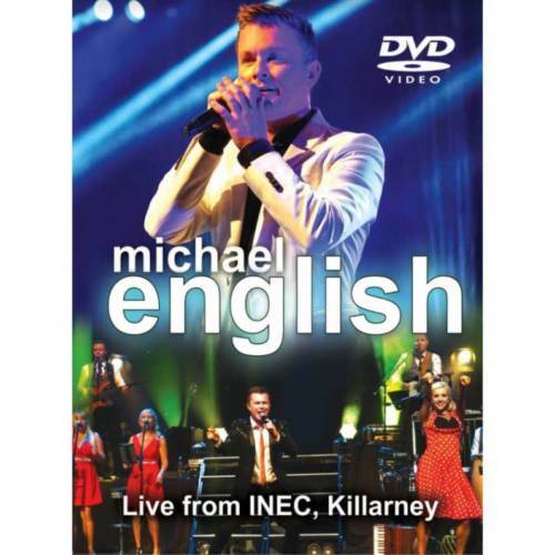 Michael English Live from INEC, Killarney Co Kerry DVD  2017