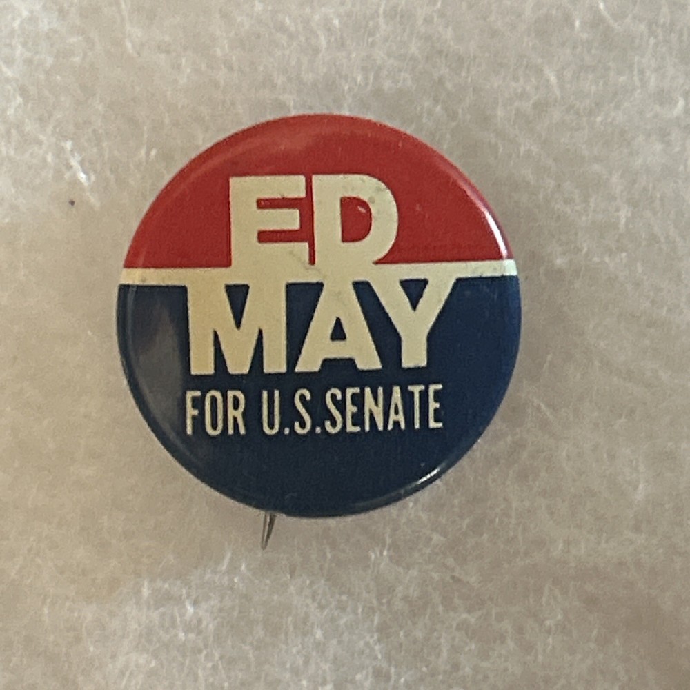 Ed May For U.S. Senate Connecticut  1” pinback button pin