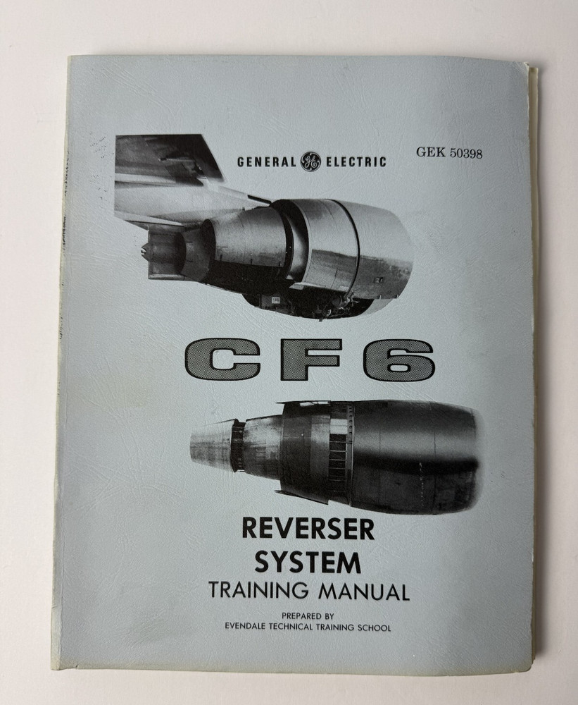 1981 GE CF6 Reverser System Training Manual Prepared by Evendale Tech School