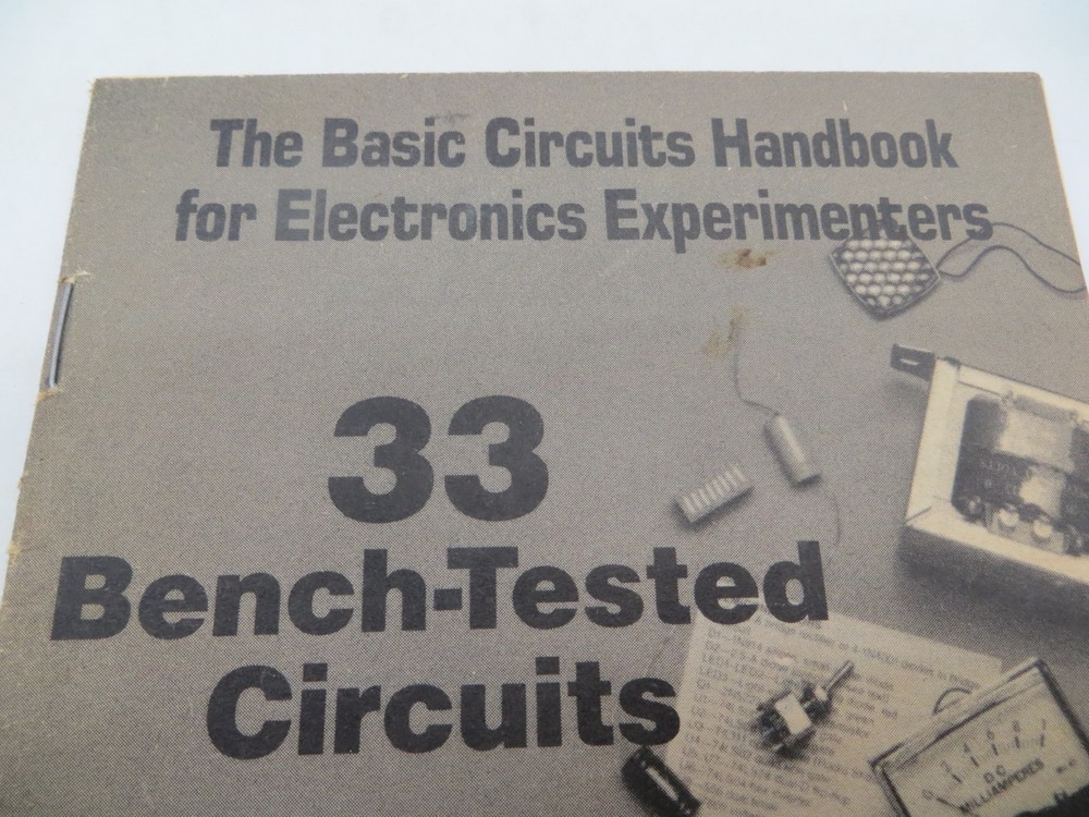 The Basic Circuits Handbook for Electronic Experimenters 33 BENCH-TESTED CIRCUIT