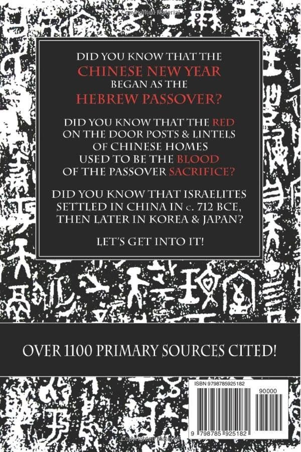 Ancient China’s Hebrew Connection: Over 200 Compelling Correlations that Tie Anc