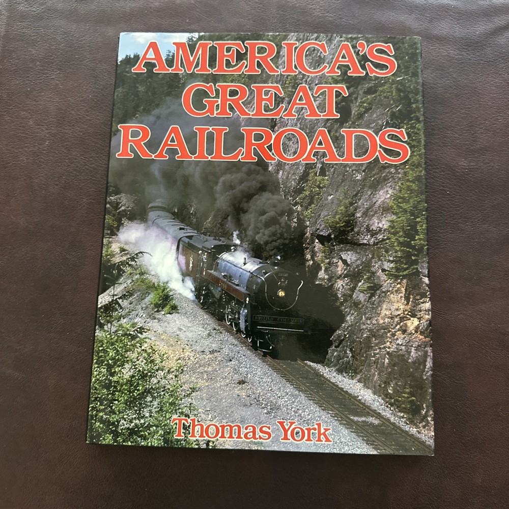 AMERICA'S GREAT RAILROADS - THOMAS YORK