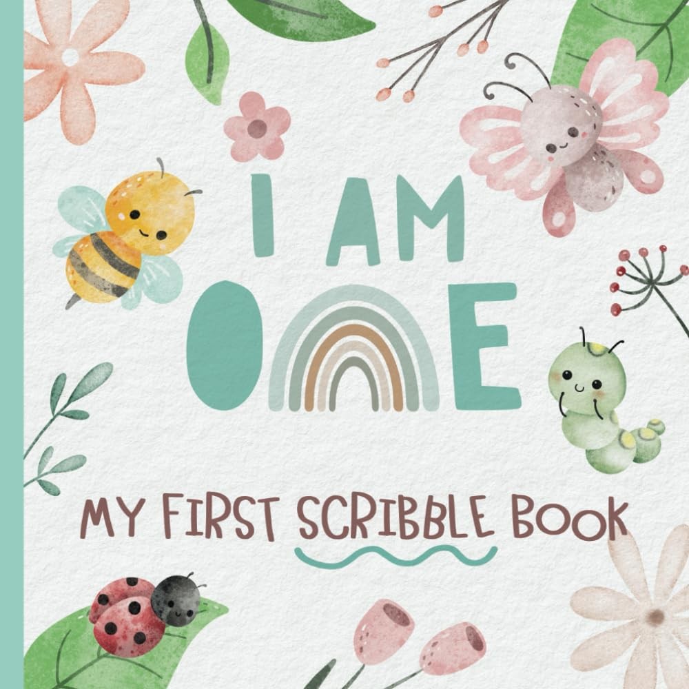 I Am One - My First Scribble Book: 1st Birthday Memory Keepsake Gift for Budding