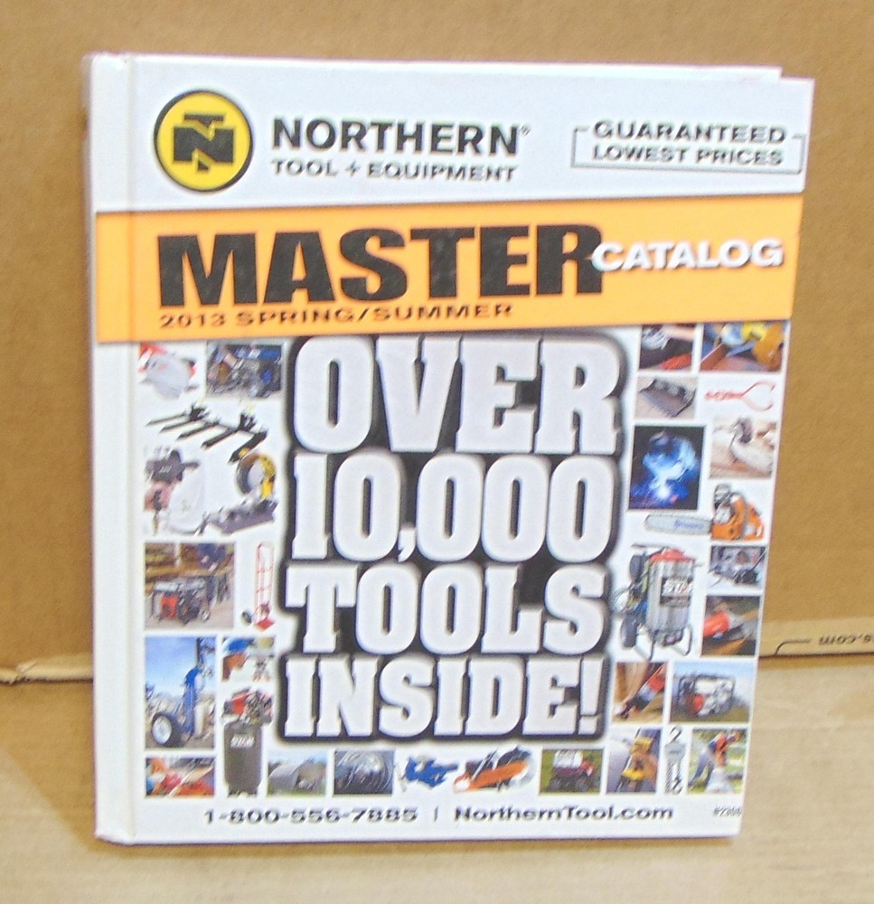 Northern Tool & Equipment Master Catalog Spring/Summer 2013 Hardback