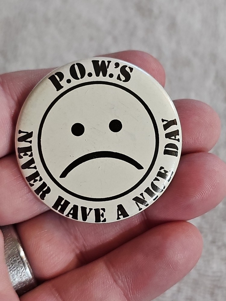 Vietnam War Protest Pinback Button Original POWs Never Have A Nice Day