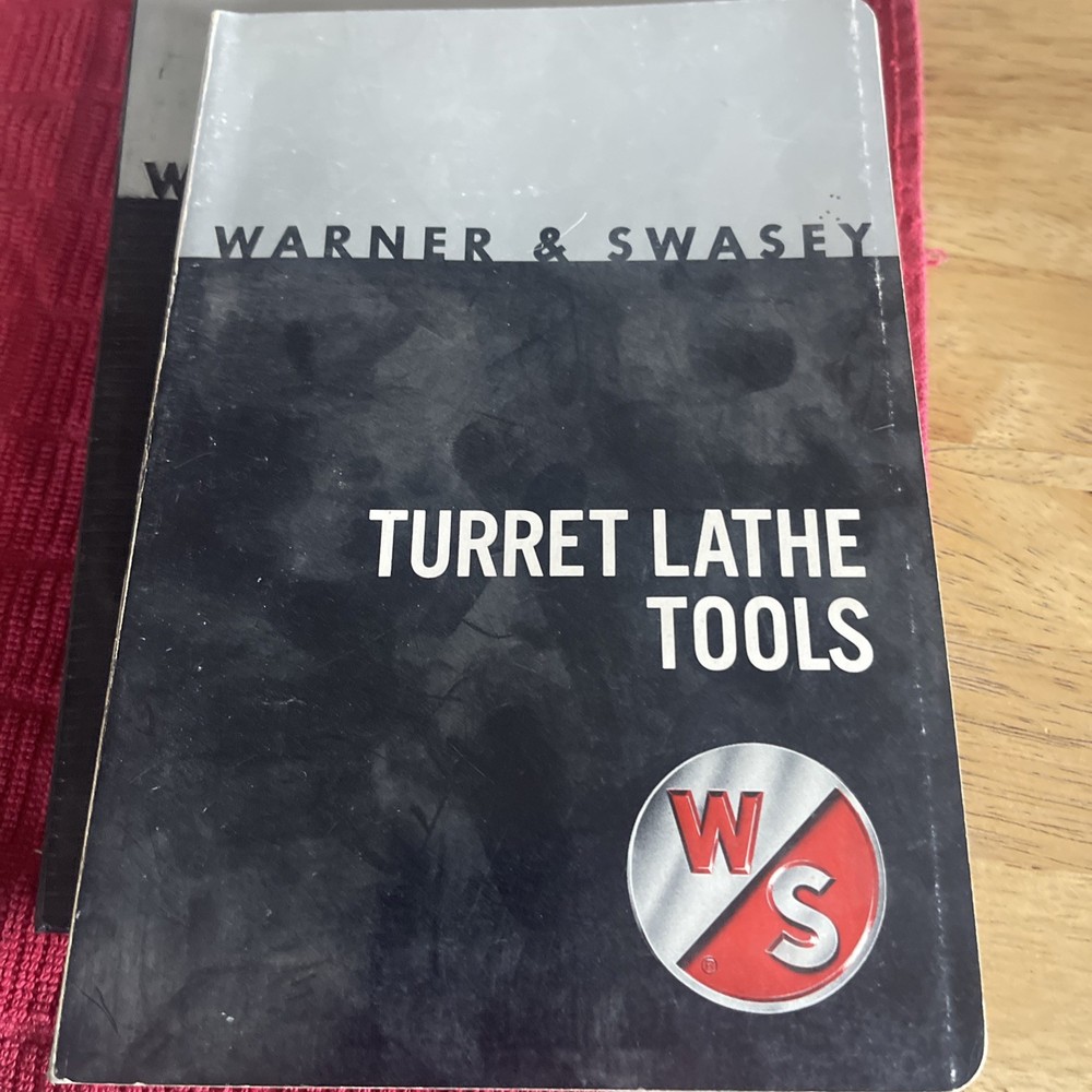 Warner & Swasey Turret Lathe Tools Practical Information Standard Tool Catalog