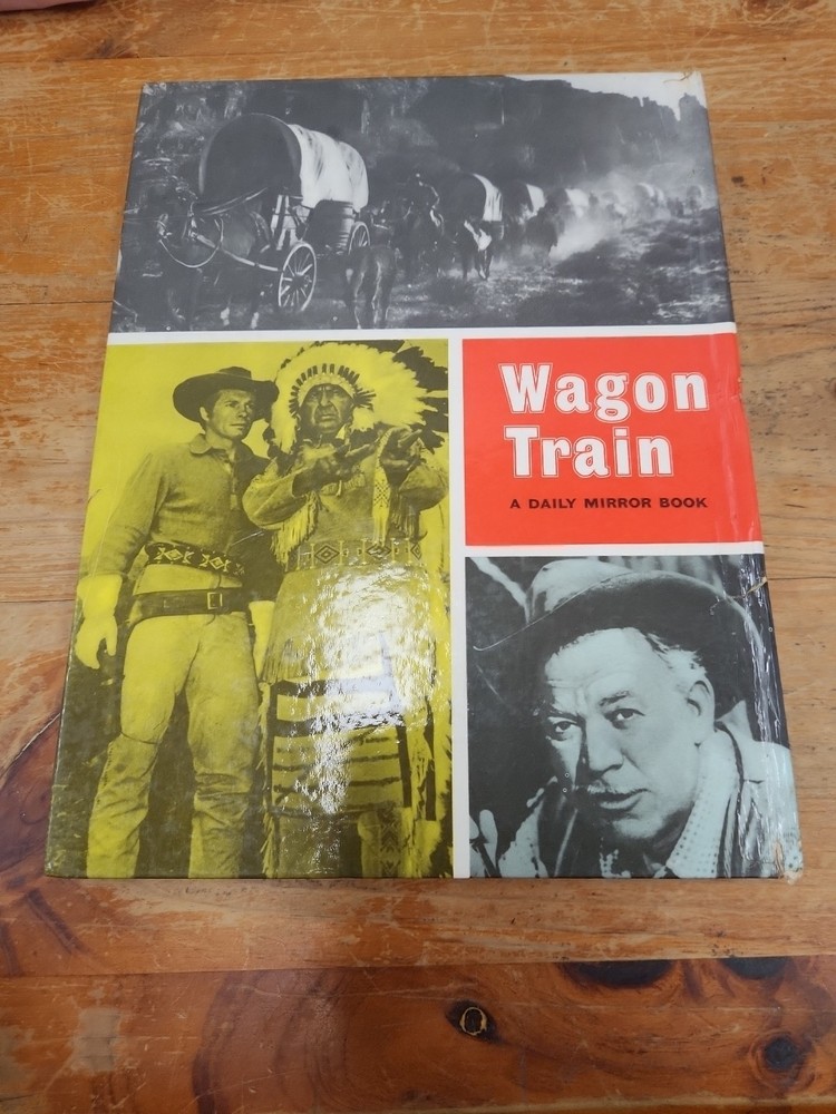WAGON TRAIN Daily Mirror Book - late 1950s - w