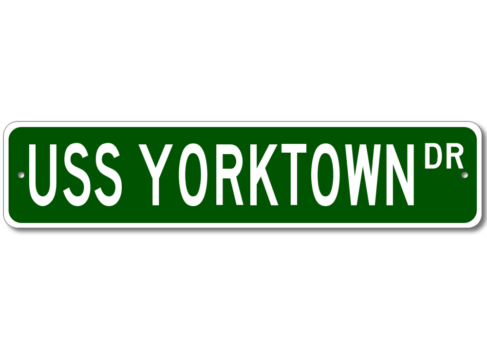 USS YORKTOWN CVS 10 Ship Navy Sailor Metal Street Sign - Aluminum