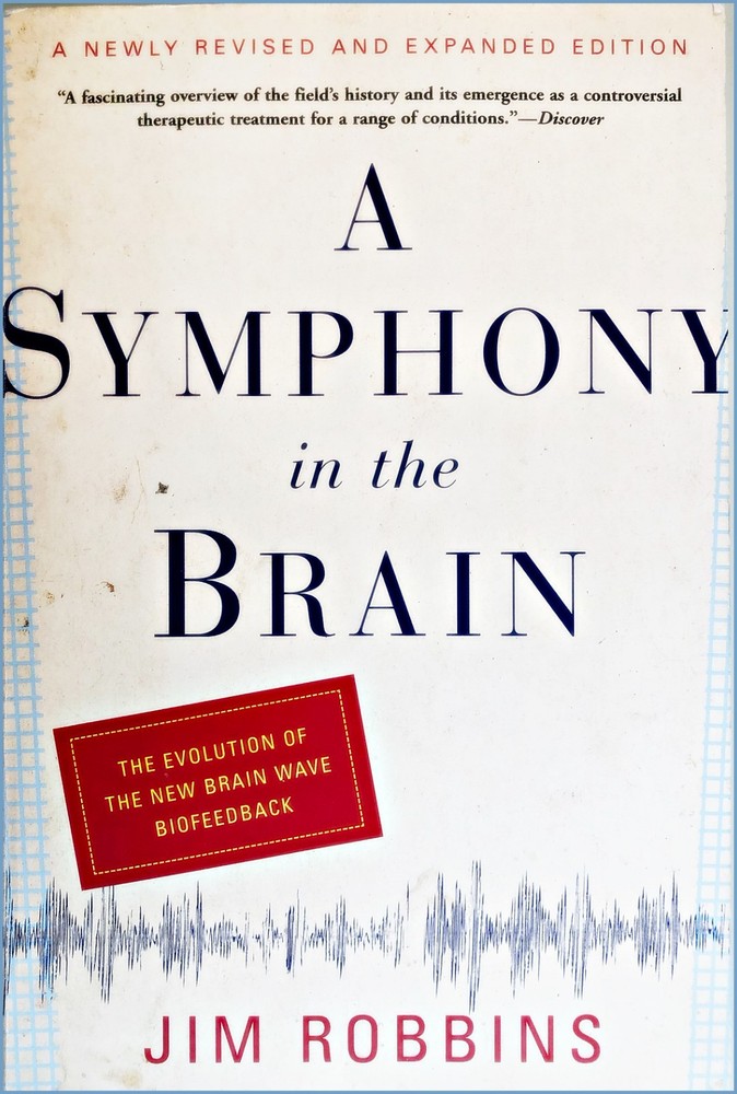 A Symphony in the Brain: Evolution of the New Brain Wave (softcover, mint)