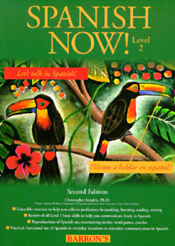 Spanish Now! Level 2 - Paperback By Kendris Ph.D., Christopher - GOOD