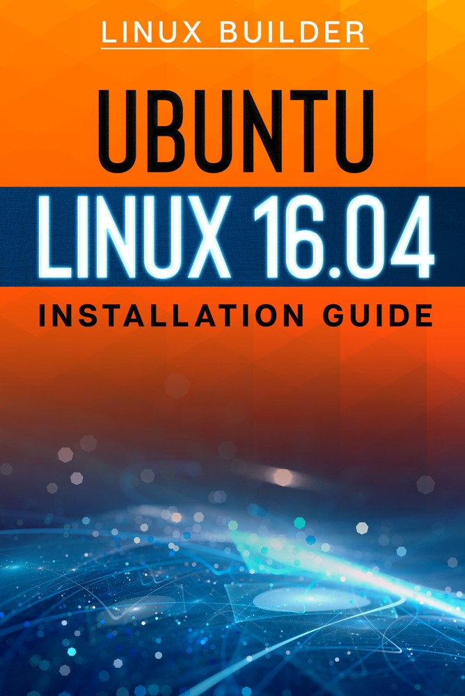 Ubuntu Linux 16.04 LTS 64 Bit Bootable 8GB USB Flash Drive And Install Guide
