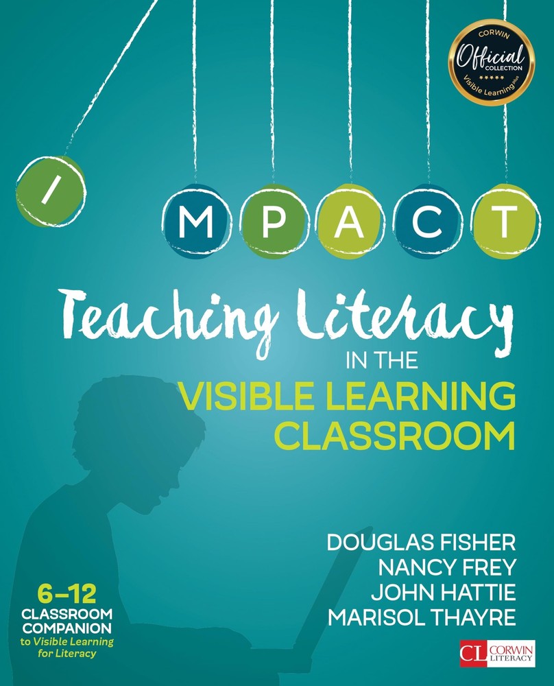 Teaching Literacy in the Visible Learning Classroom, Grades 6-12 (Corwin Lit...