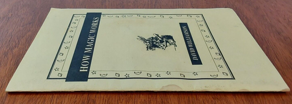 How Magic Works; Williamson, David - Signed and Inscribed Magic Lecture Book