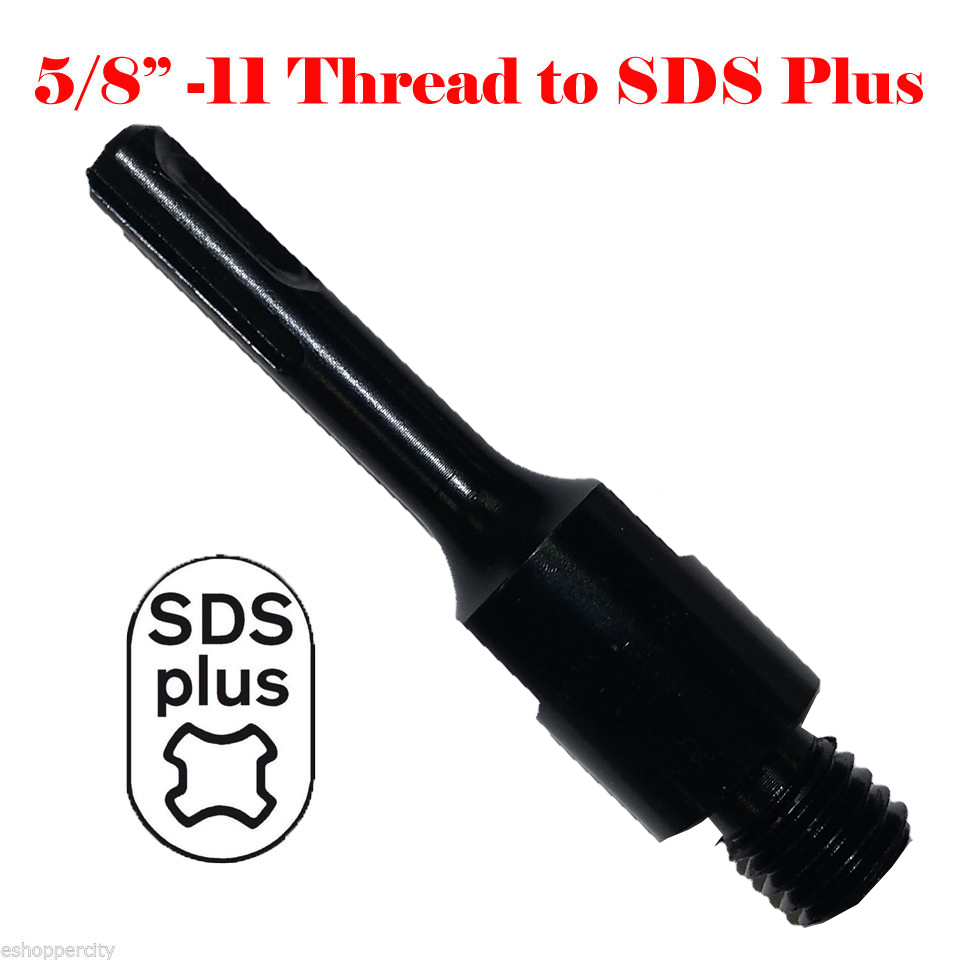 Core Drill Bit Adapter 5/8"-11 Threaded Male to SDS PLUS  Hammer Drill Diamond