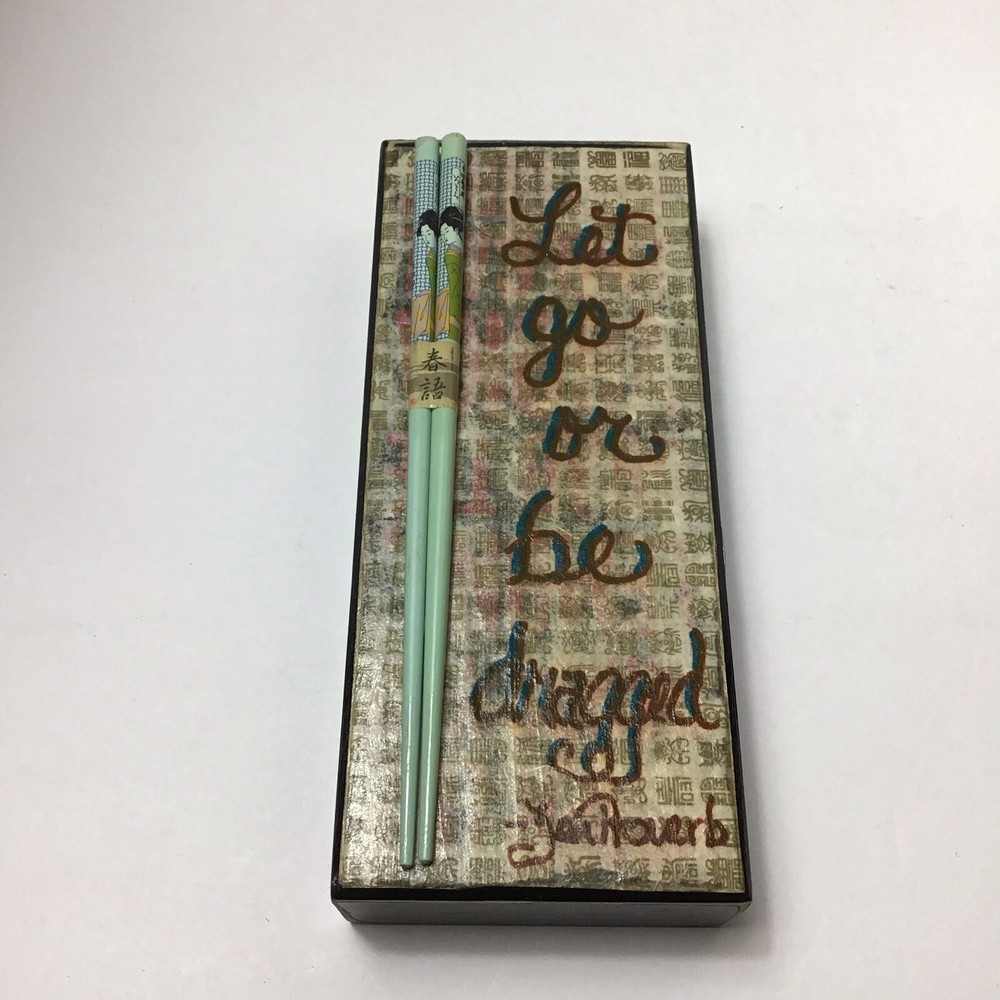 Primitive Zen Proverb “Let Go Or Be Dragged”