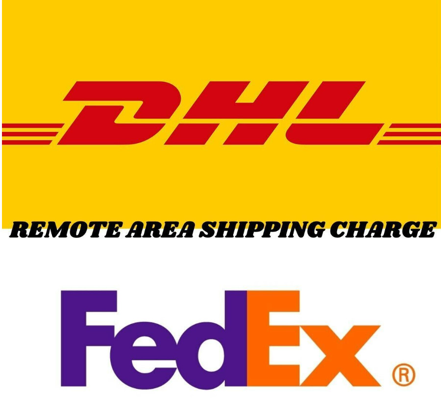 DHL or FedEx REMOTE AREA ADDITIONAL SHIPPING