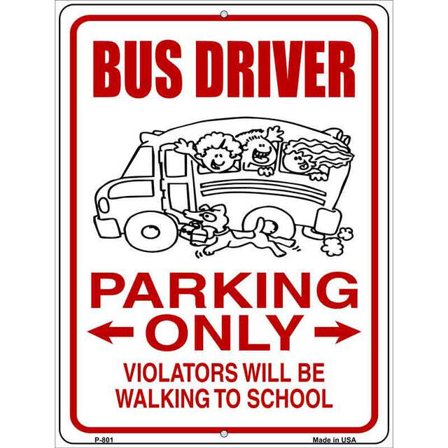 Bus Driver Parking Only Parking Sign 9 X 12
