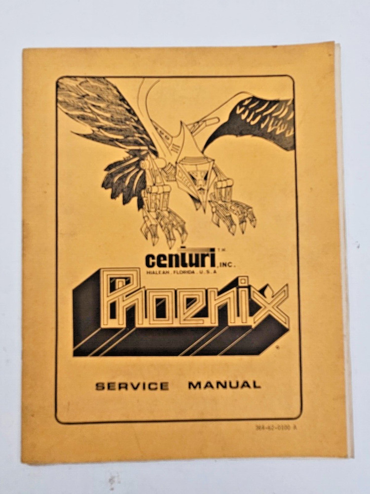 CENTURI PHOENIX VIDEO GAME SERVICE MANUAL WITH SCHEMATICS
