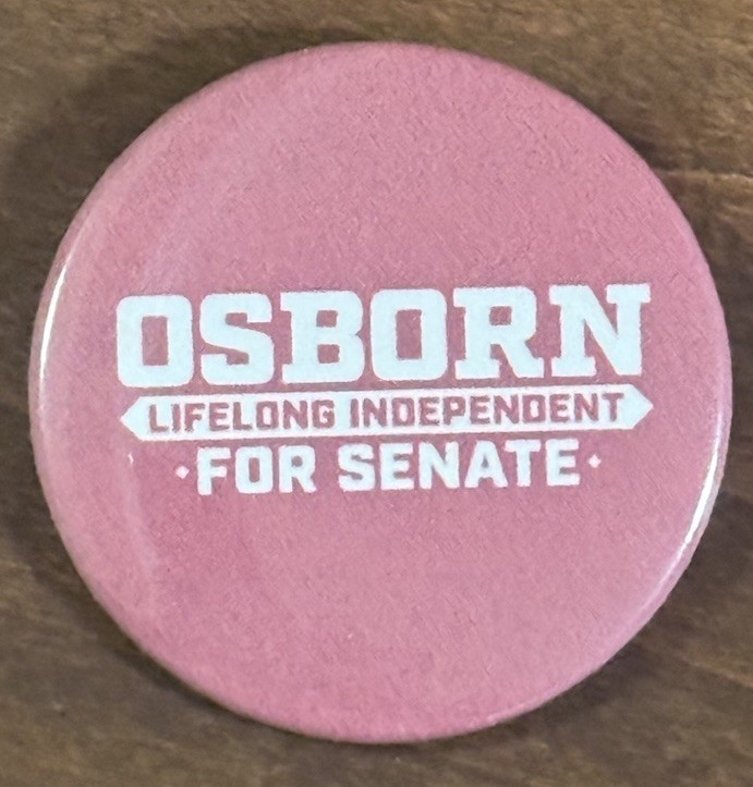 Dan Osborn For Senate Button. 2.25inches