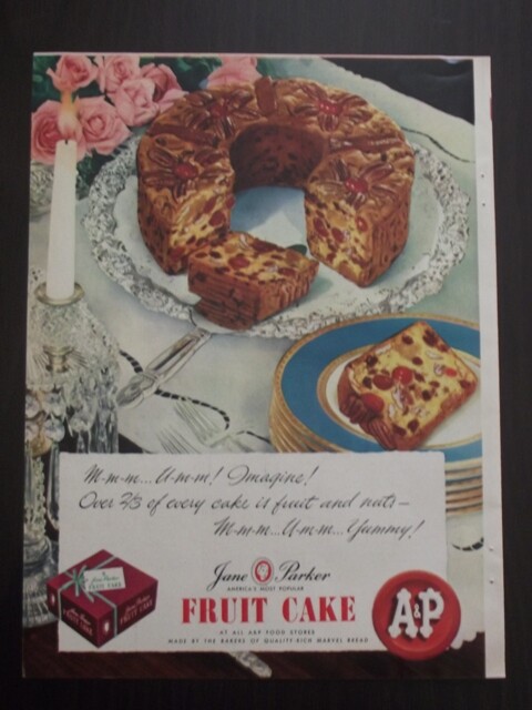 1948 A&P GROCERY, JANE PARKER FRUIT CAKE PRINT AD