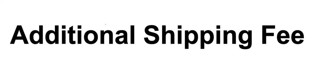 Additional Shipping Fee $24