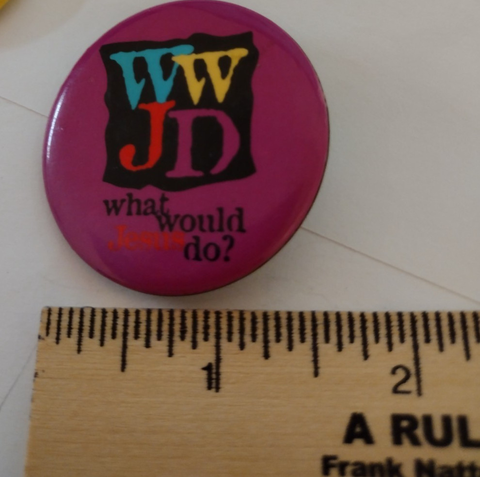 WWJD What Would Jesus Do? Badge Button Pin