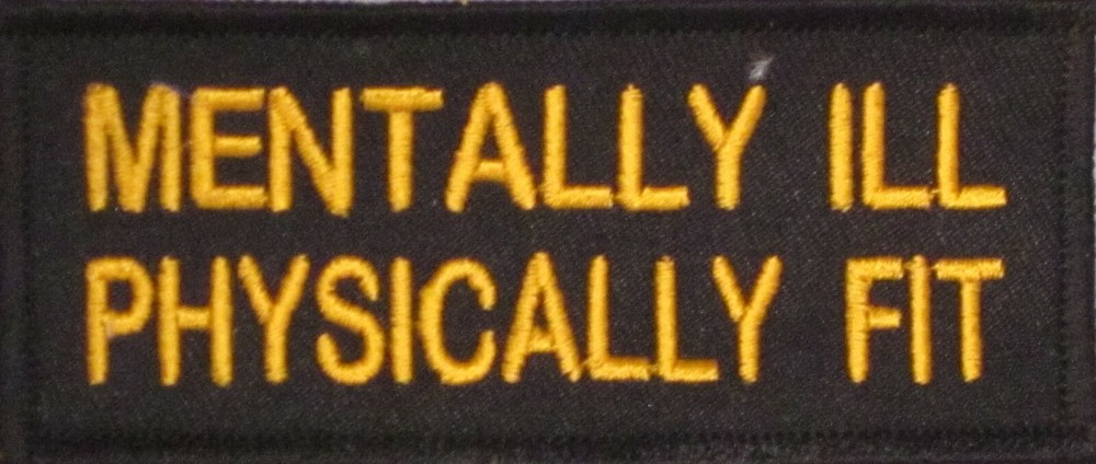 MENTALLY ILL PHYSICALLY FIT MOTORCYCLE VEST IRON ON PATCH C-6