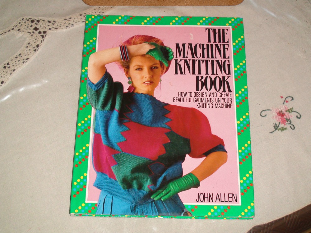KNITTING MACHINE BOOK THE KNITTING MACHINE BOOK