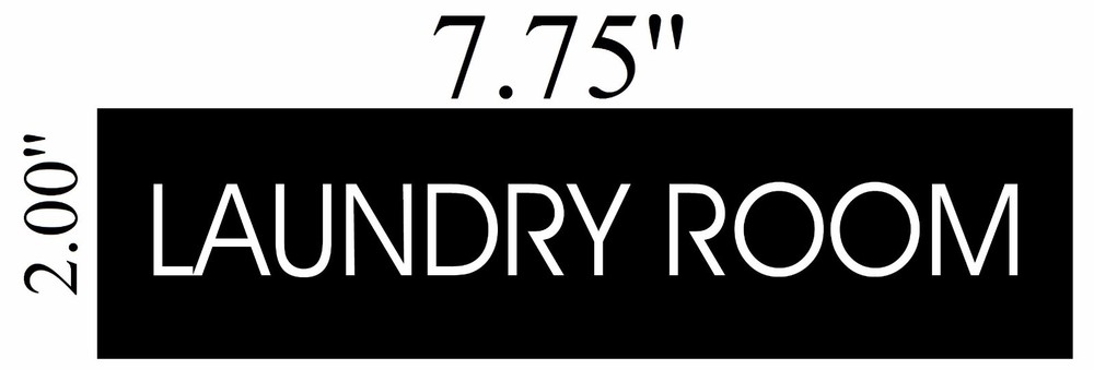 LAUNDRY ROOM SIGN - BLACK (SIZE 2''X7.75'')-REF24-1027