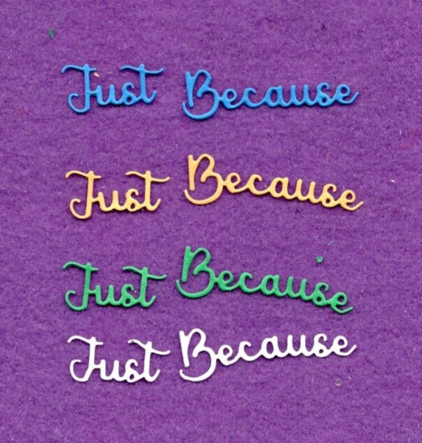 JUST BECAUSE die cuts scrapbook cards