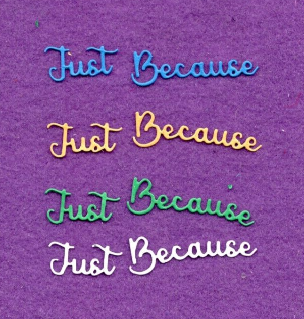 JUST BECAUSE die cuts scrapbook cards