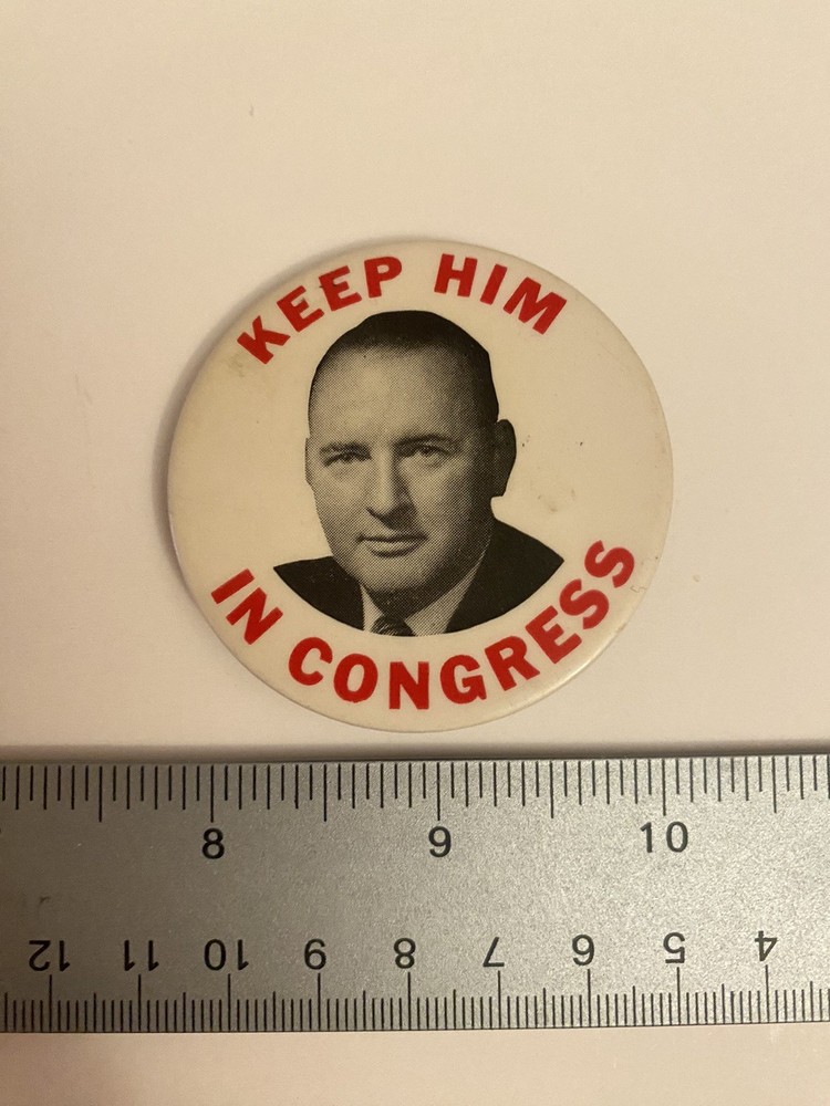 Keep Him In Congress Pin Back Button P63