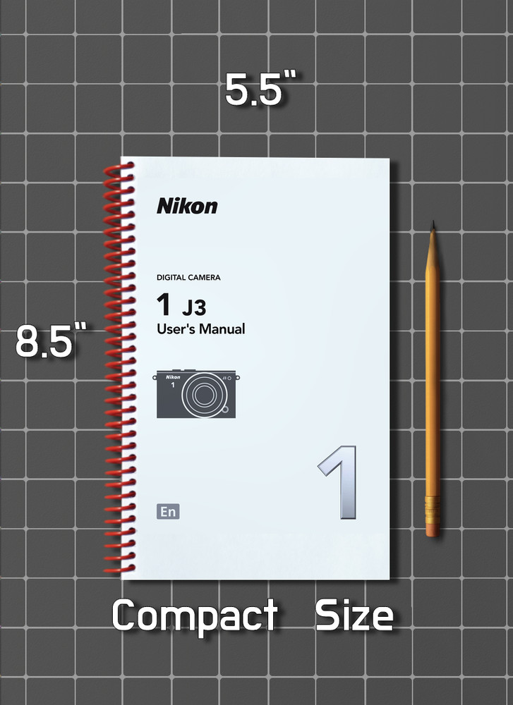 Nikon 1 J3 — User Manual Owners Guide Reference — 110 Pages — Half Size 5.5x8.5