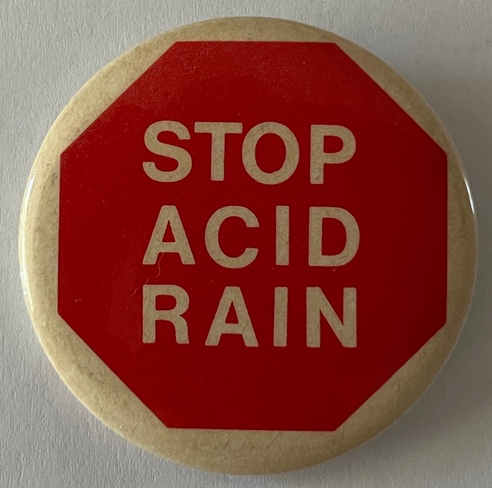 Stop Acid Rain button Canada Environment Ecology Pollution cause protest
