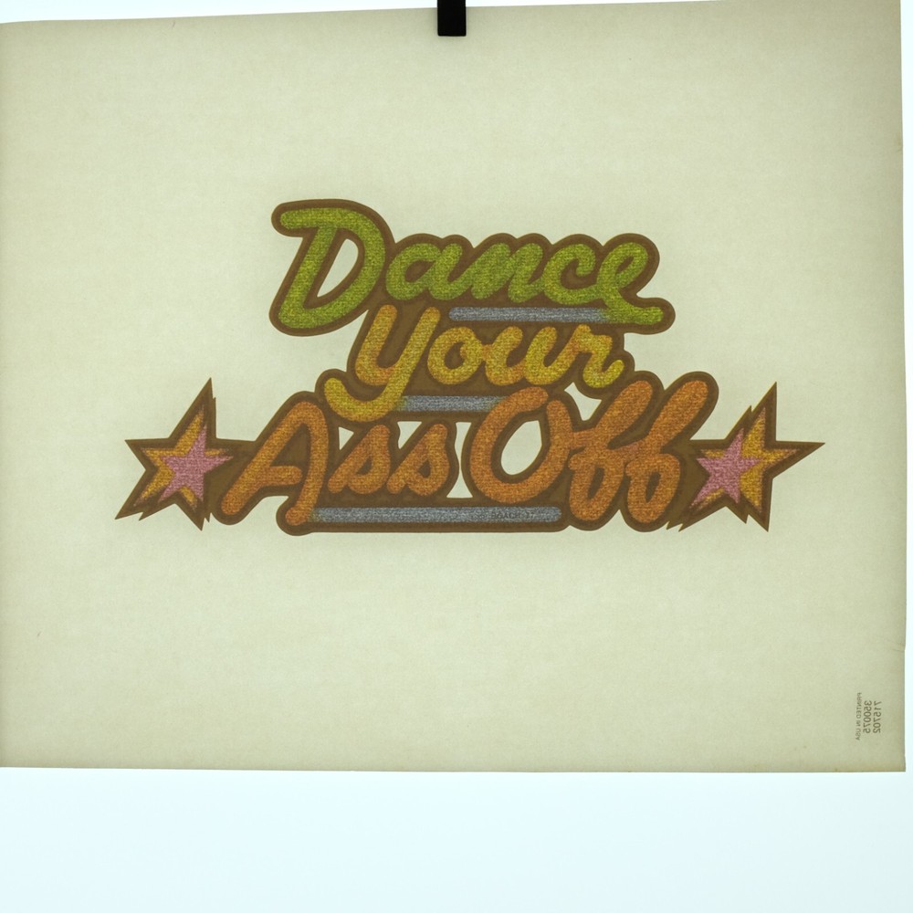 Authentic VINTAGE "Dance Your Ass Off"  Heat Transfer Iron On